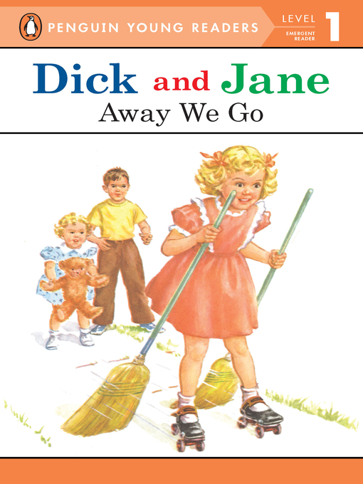 Title details for Dick and Jane by Penguin Young Readers - Wait list